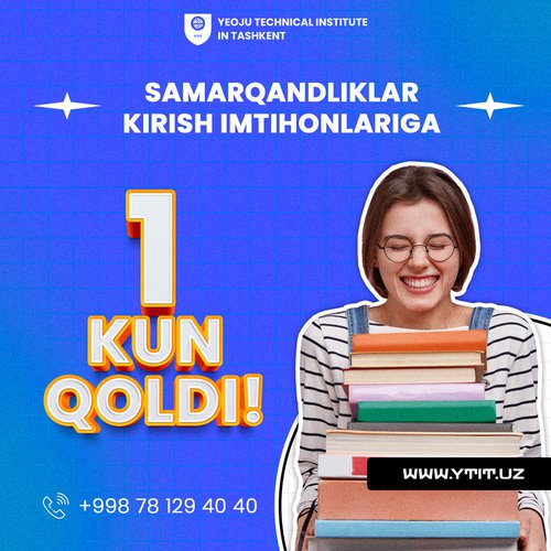 YEODJU INSTITUTINING SAMARQAND SHAHRIDAGI FILIALIGA HUJJAT TOPSHIRGAN ABITURIYENTLAR DIQQATIGA!