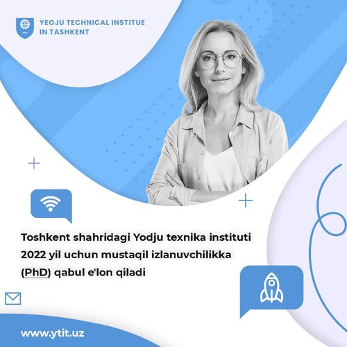 Технический институт Ёджу в г. Ташкенте объявляет прием на самостоятельное соискательство на 2022 год по следующим специальностям